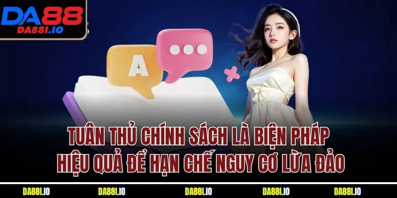 Tuân thủ chính sách là biện pháp hiệu quả để hạn chế nguy cơ lừa đảo